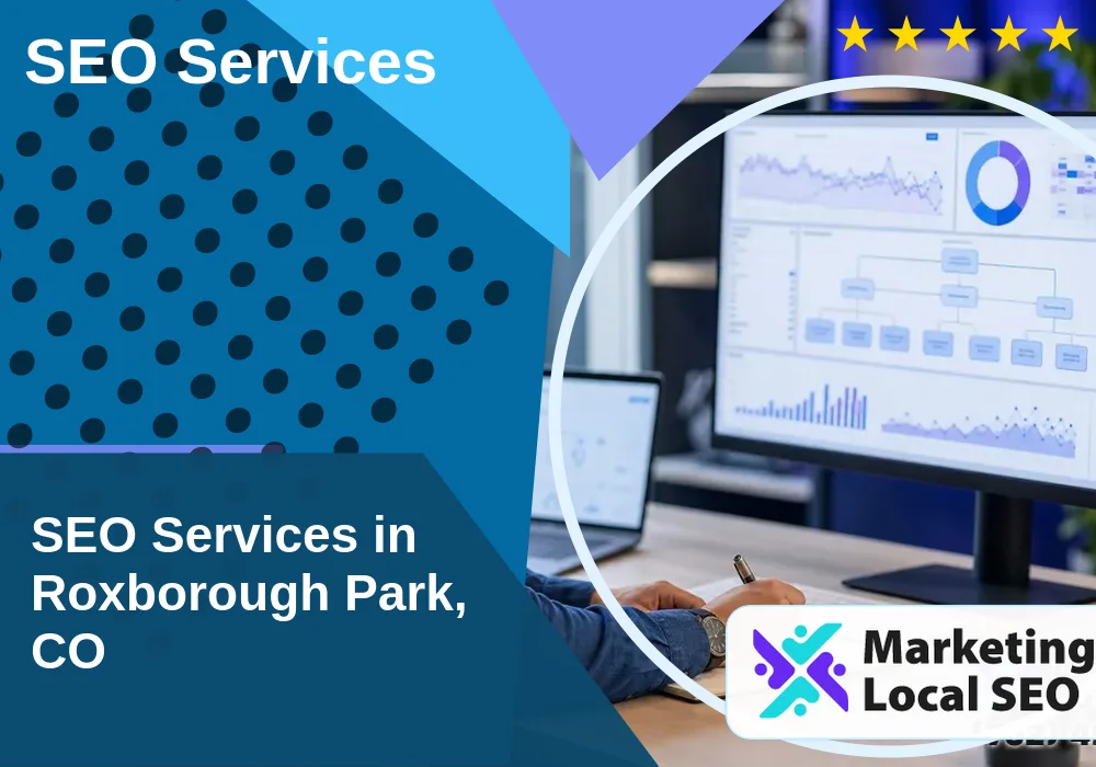 SEO Services in Roxborough Park, CO