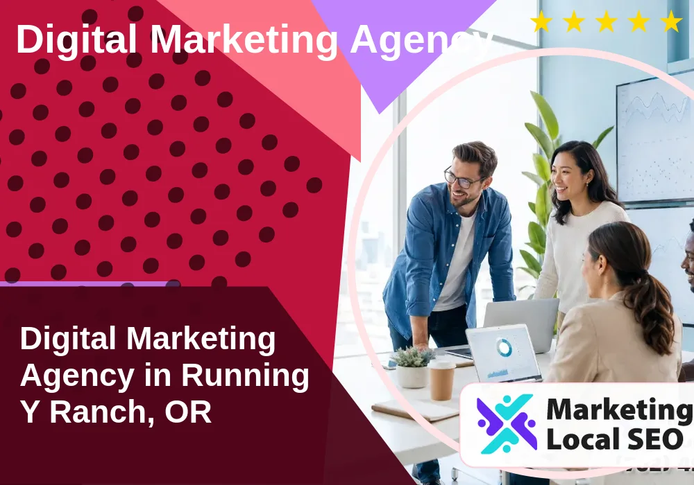 Digital Marketing Agency in Running Y Ranch, OR