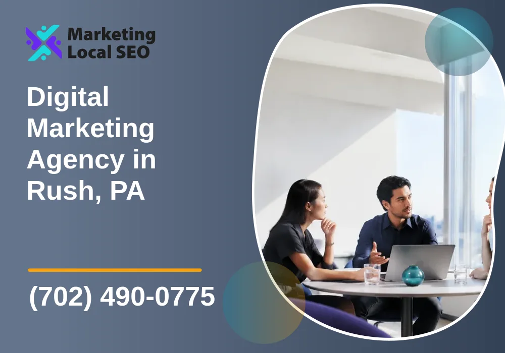 Digital Marketing Agency in Rush, PA Digital Marketing Agency in Rush, PA