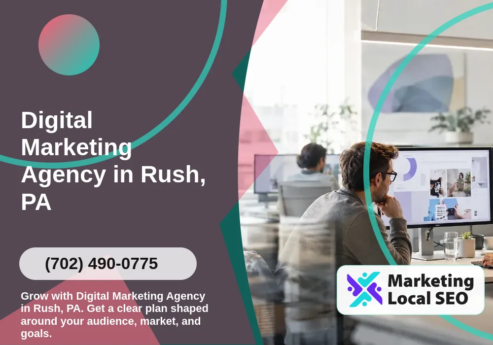 Digital Marketing Agency in Rush, PA Digital Marketing Agency in Rush, PA
