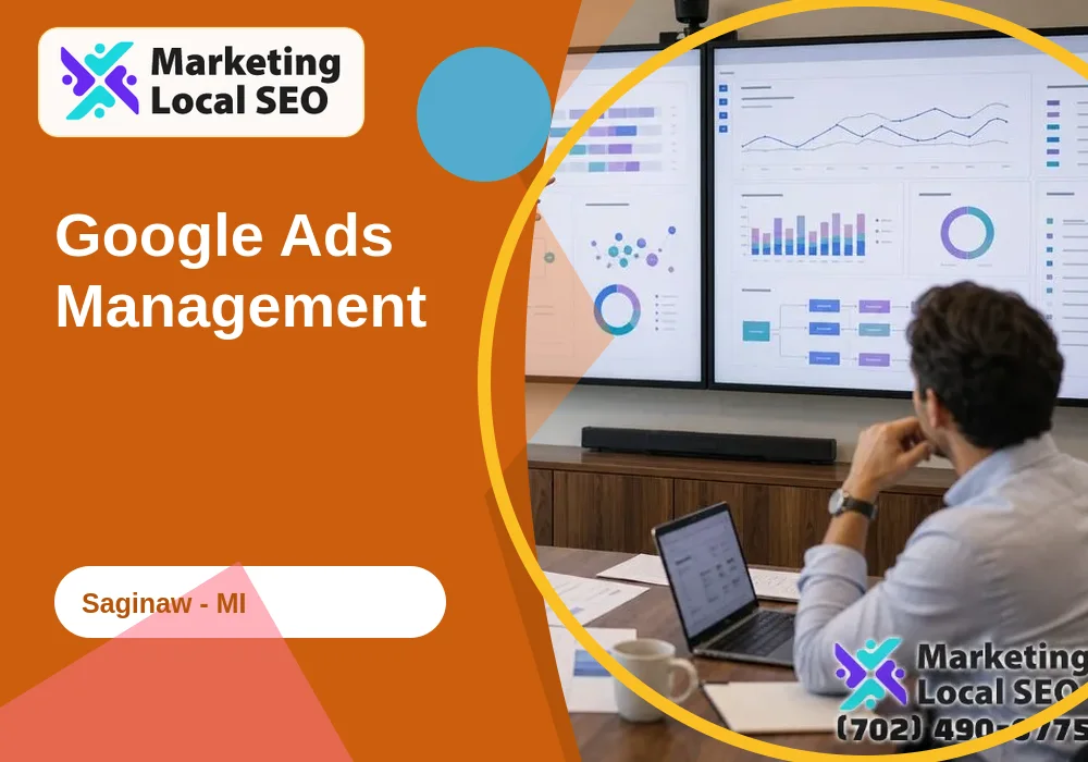 Google Ads Management in Saginaw, MI Google Ads Management in Saginaw, MI