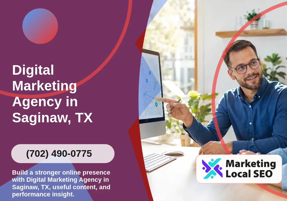 Digital Marketing Agency in Saginaw, TX