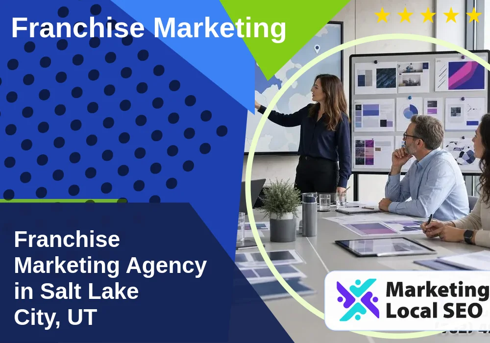 Franchise Marketing in Salt Lake City, UT