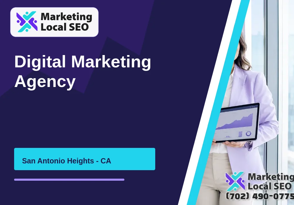 Digital Marketing Agency in San Antonio Heights, CA