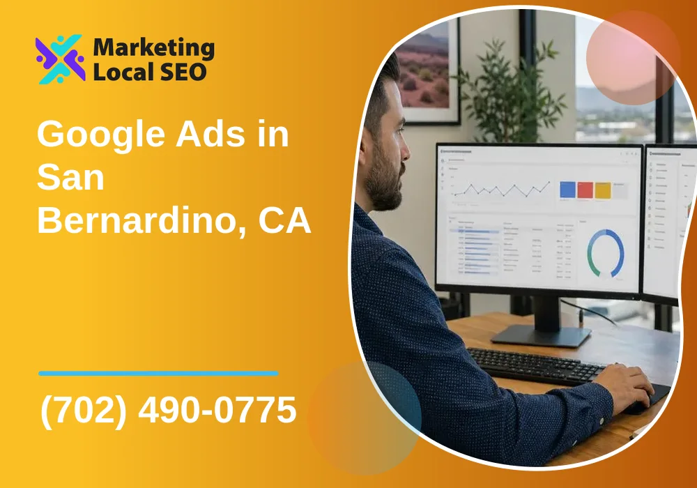 Google Ads in San Bernardino, CA Google Ads in San Bernardino, CA