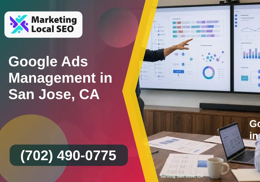 Google Ads Management in San Jose, CA Google Ads Management in San Jose, CA