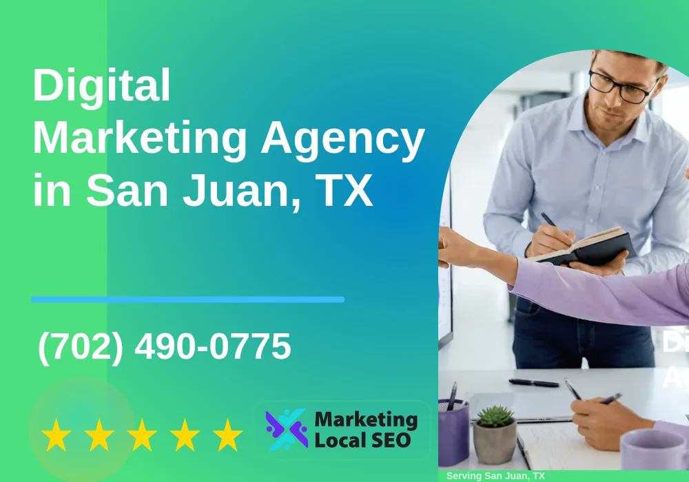 Digital Marketing Agency in San Juan, TX