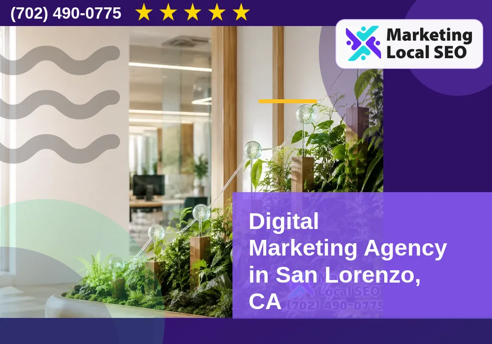 Digital Marketing Agency in San Lorenzo, CA Digital Marketing Agency in San Lorenzo, CA