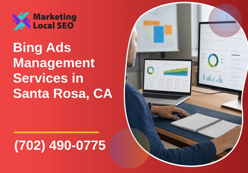 Bing Ads Management Services in Santa Rosa, CA Bing Ads Management Services in Santa Rosa, CA