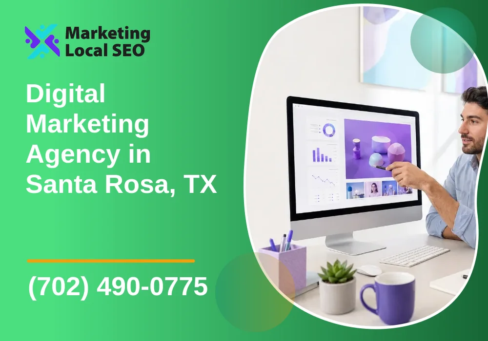 Digital Marketing Agency in Santa Rosa, TX Digital Marketing Agency in Santa Rosa, TX