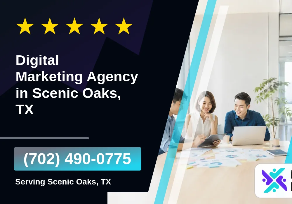 Digital Marketing Agency in Scenic Oaks, TX