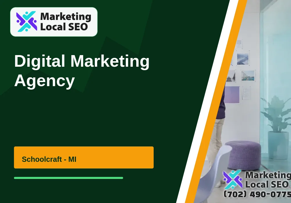 Digital Marketing Agency in Schoolcraft, MI