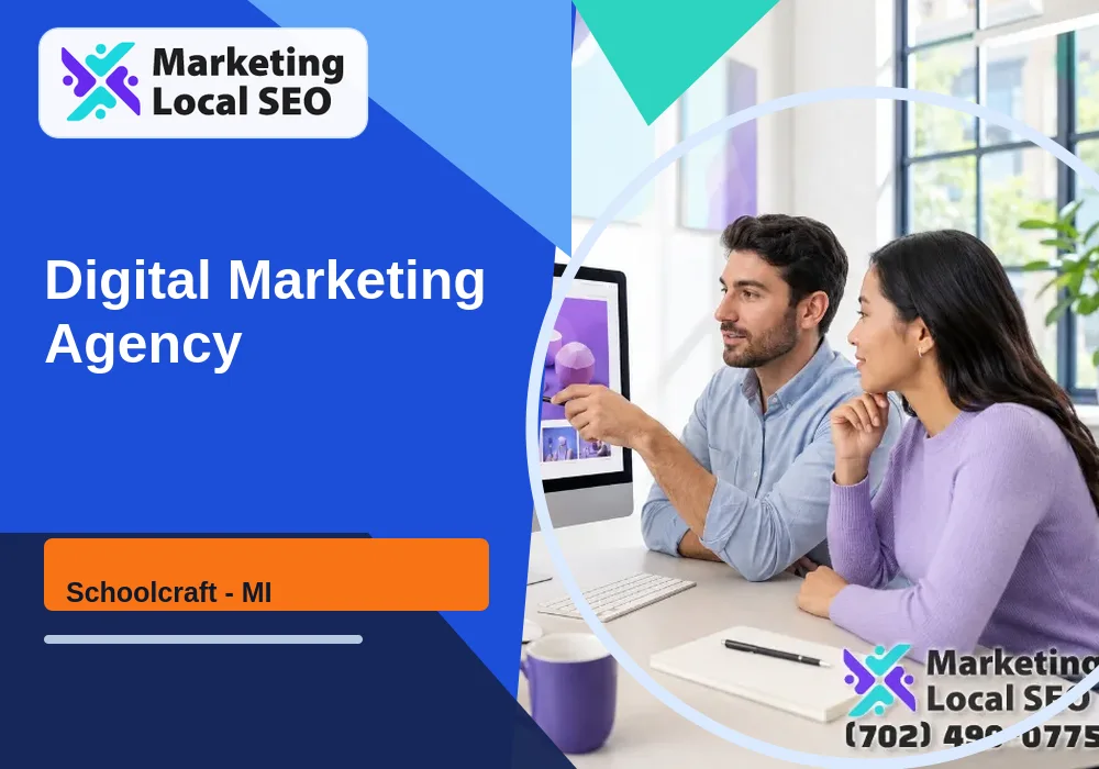 Digital Marketing Agency in Schoolcraft, MI