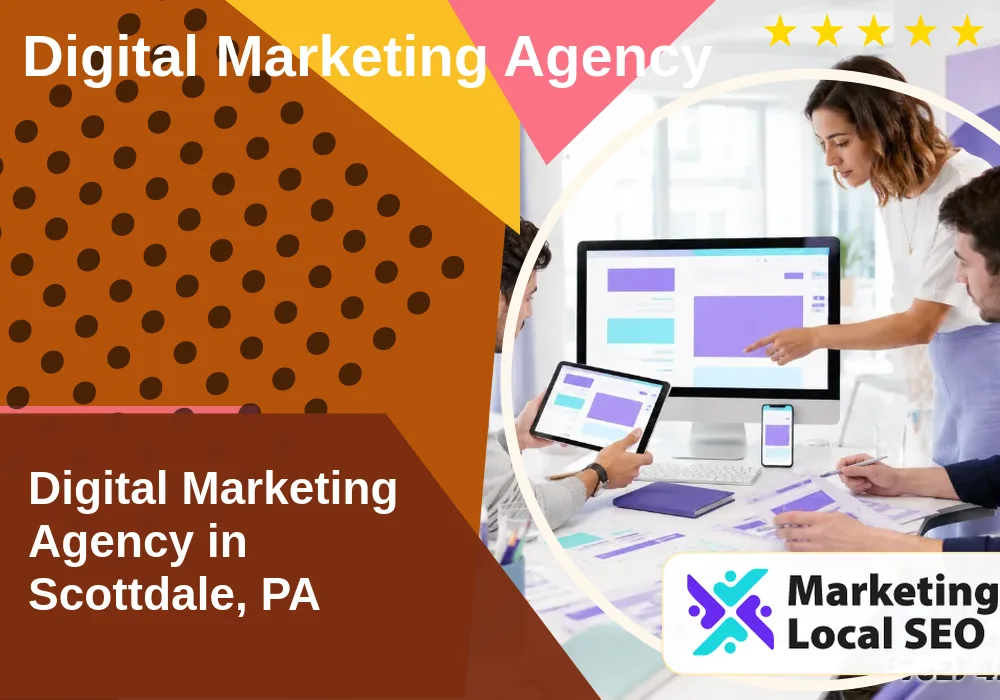 Digital Marketing Agency in Scottdale, PA Digital Marketing Agency in Scottdale, PA