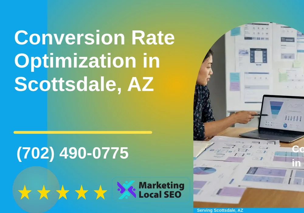 Conversion Rate Optimization in Scottsdale, AZ Conversion Rate Optimization in Scottsdale, AZ