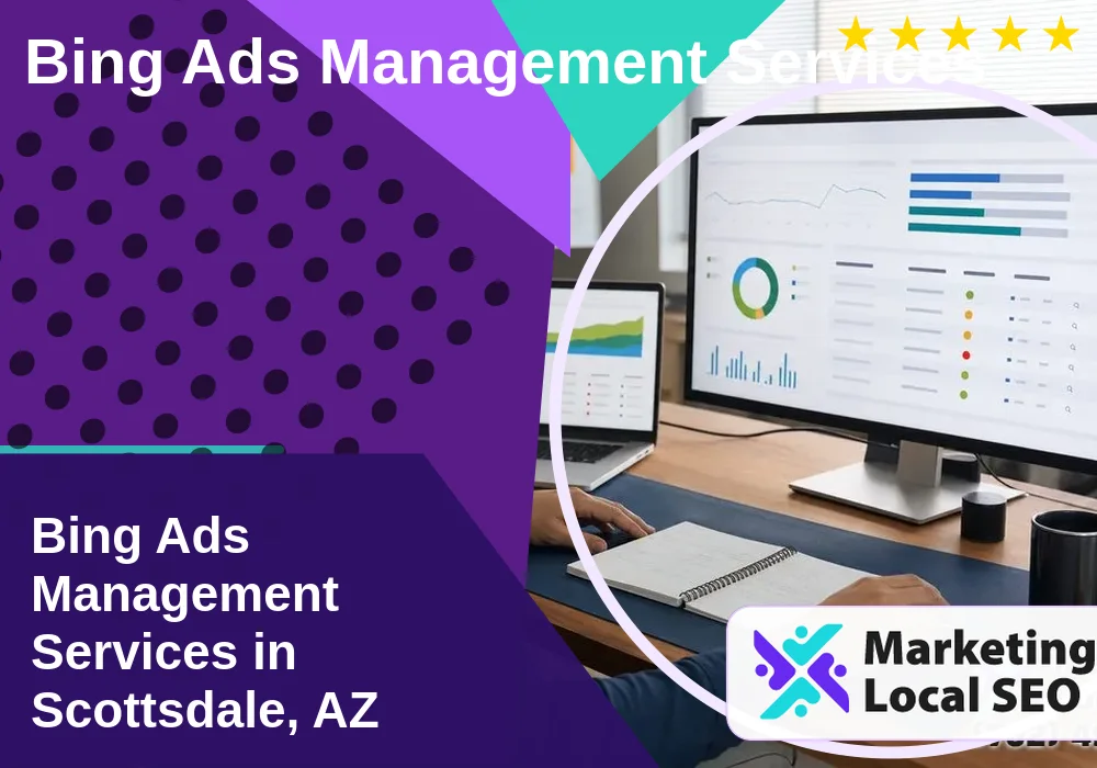 Bing Ads Management Services in Scottsdale, AZ