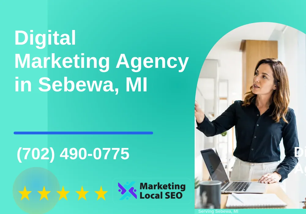 Digital Marketing Agency in Sebewa, MI