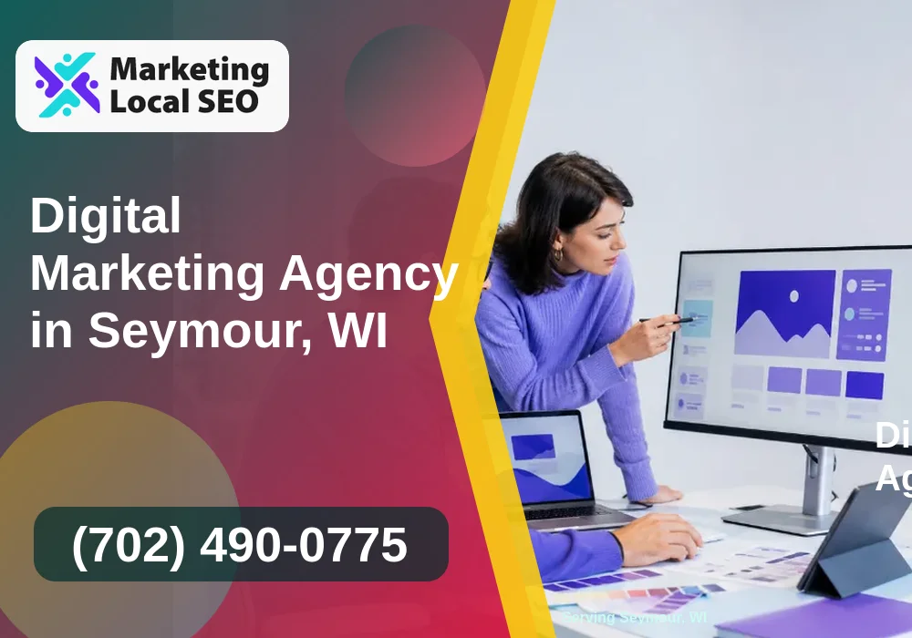 Digital Marketing Agency in Seymour, WI Digital Marketing Agency in Seymour, WI