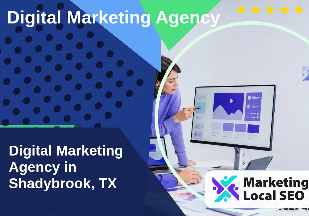 Digital Marketing Agency in Shadybrook, TX Digital Marketing Agency in Shadybrook, TX