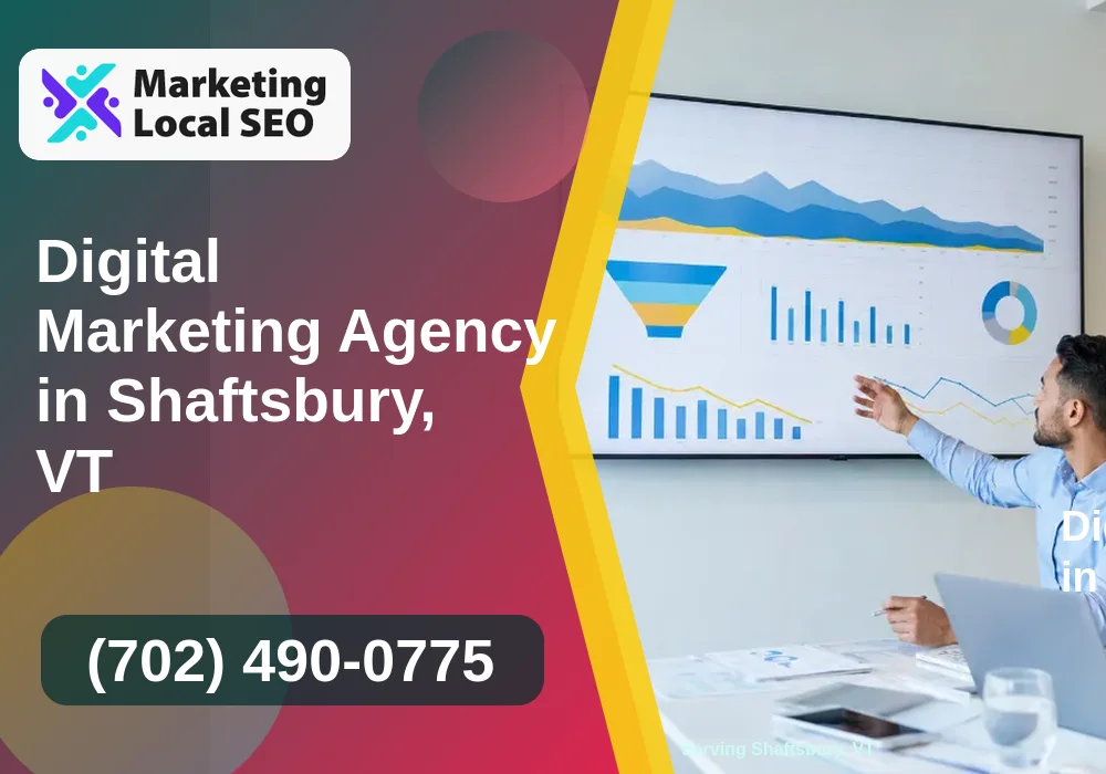 Digital Marketing Agency in Shaftsbury, VT Digital Marketing Agency in Shaftsbury, VT