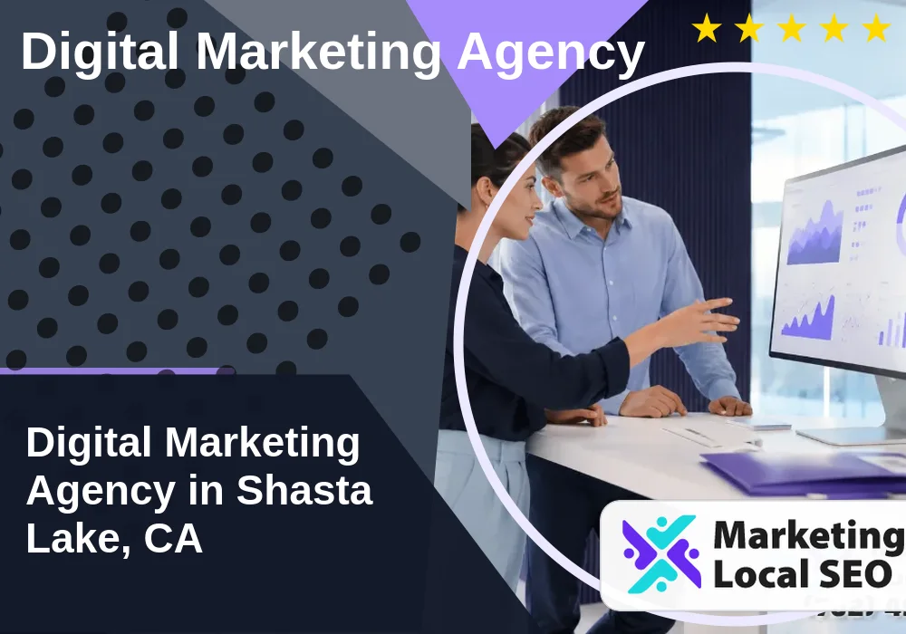 Digital Marketing Agency in Shasta Lake, CA Digital Marketing Agency in Shasta Lake, CA