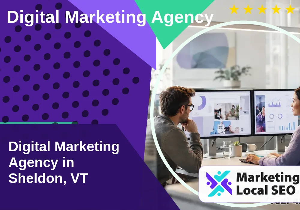 Digital Marketing Agency in Sheldon, VT