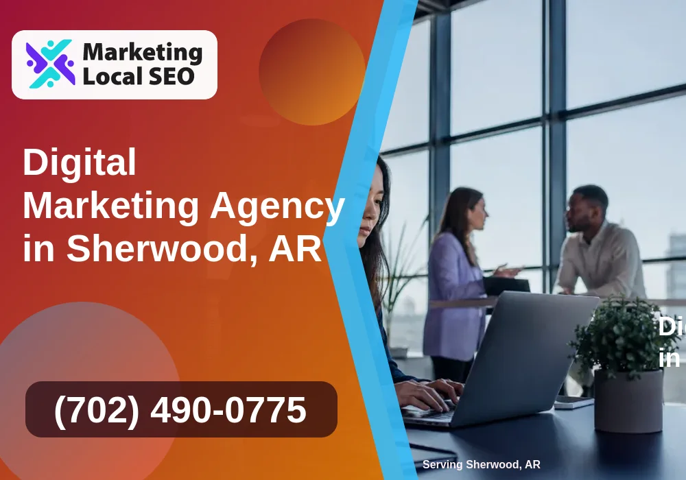 Digital Marketing Agency in Sherwood, AR