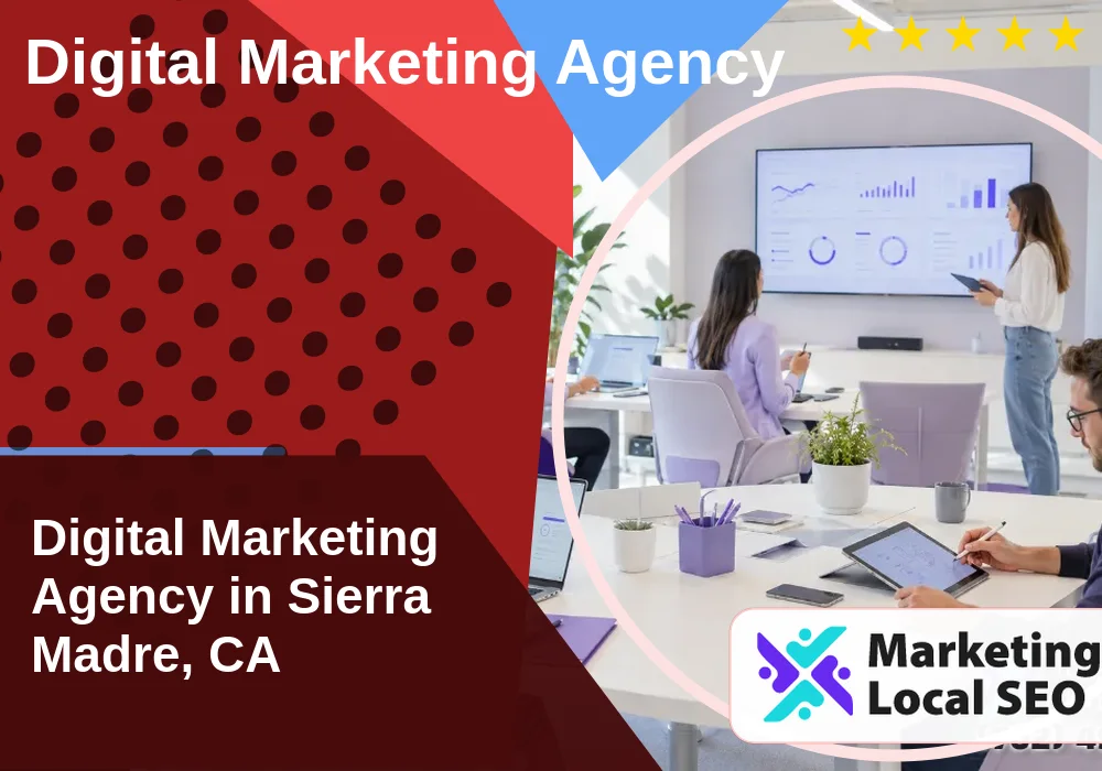 Digital Marketing Agency in Sierra Madre, CA