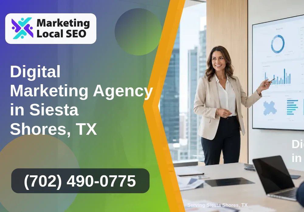 Digital Marketing Agency in Siesta Shores, TX Digital Marketing Agency in Siesta Shores, TX
