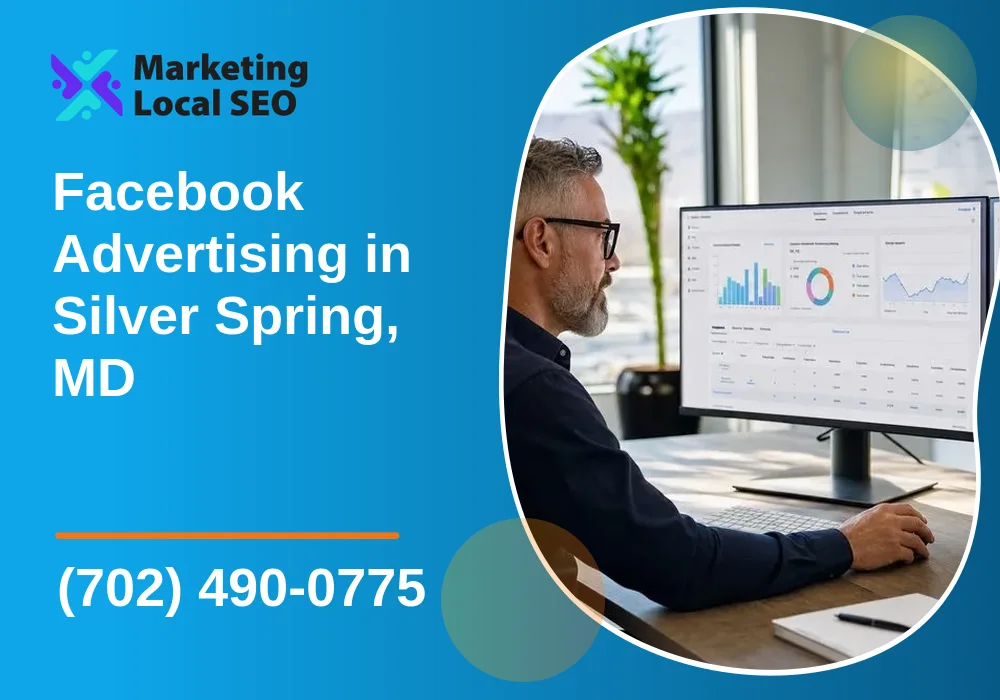 Facebook Advertising in Silver Spring, MD Facebook Advertising in Silver Spring, MD