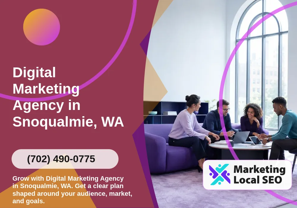 Digital Marketing Agency in Snoqualmie, WA Digital Marketing Agency in Snoqualmie, WA