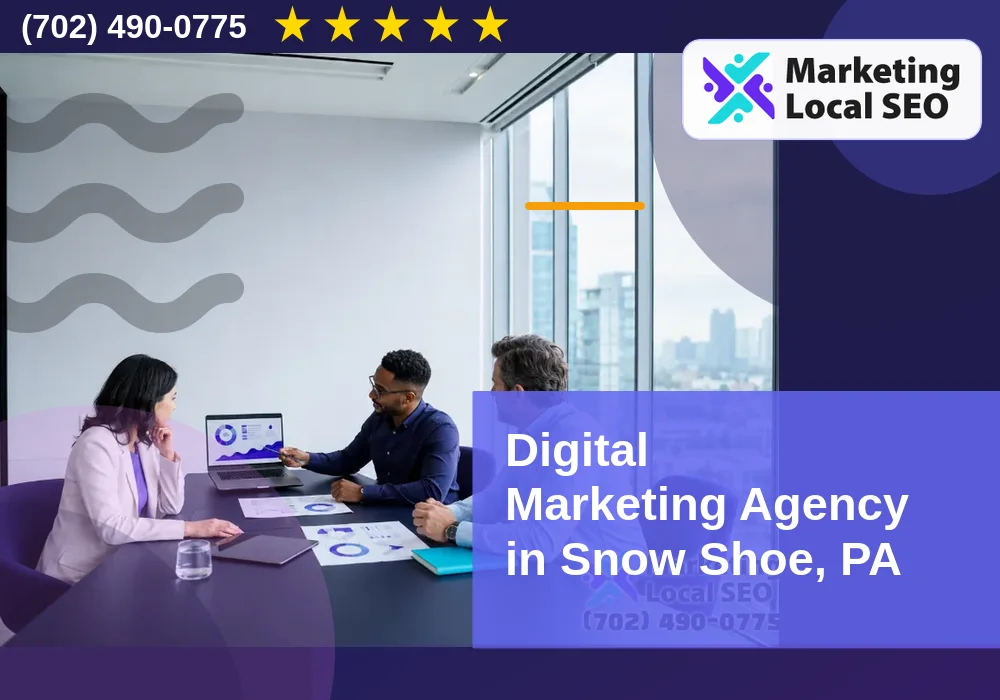 Digital Marketing Agency in Snow Shoe, PA