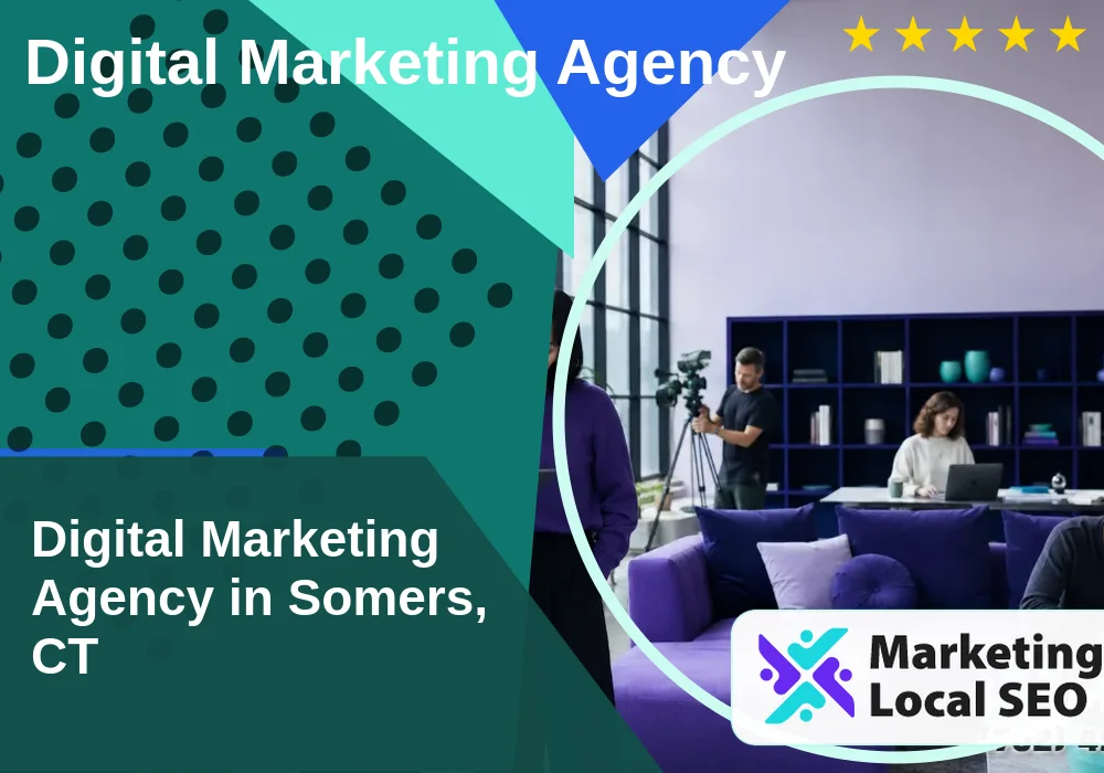 Digital Marketing Agency in Somers, CT