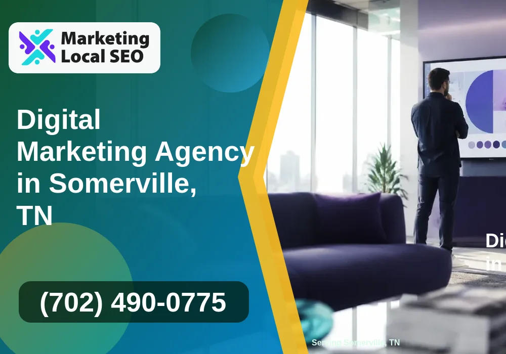 Digital Marketing Agency in Somerville, TN Digital Marketing Agency in Somerville, TN
