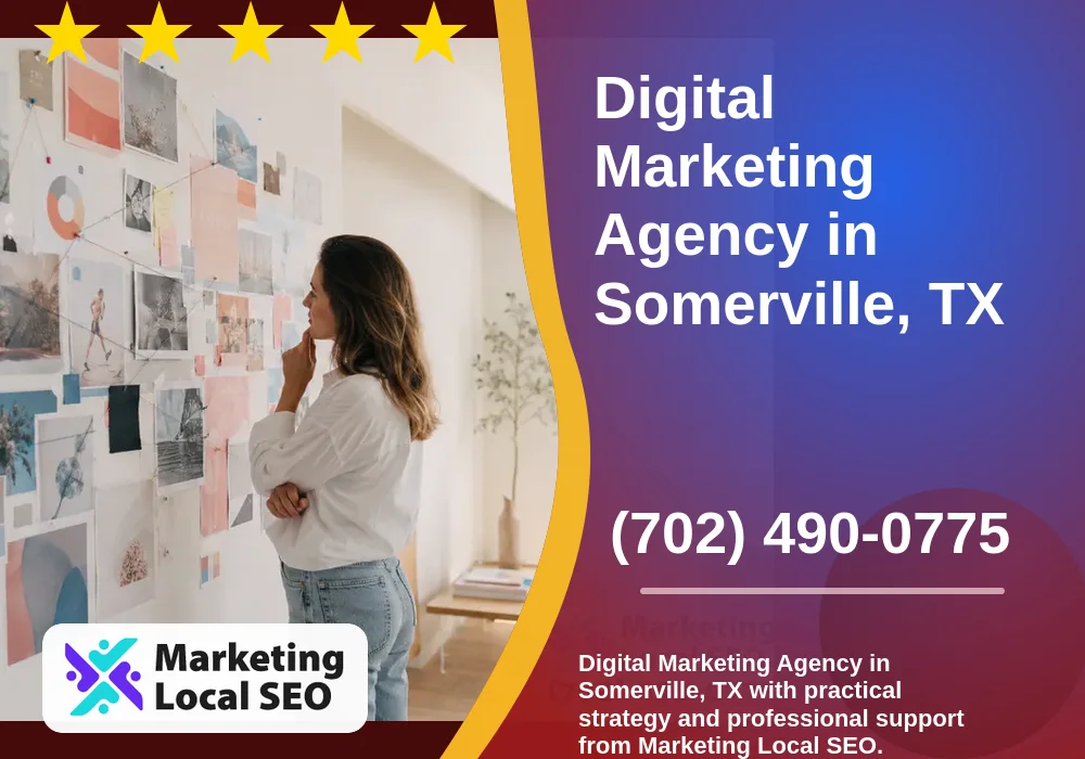 Digital Marketing Agency in Somerville, TX Digital Marketing Agency in Somerville, TX