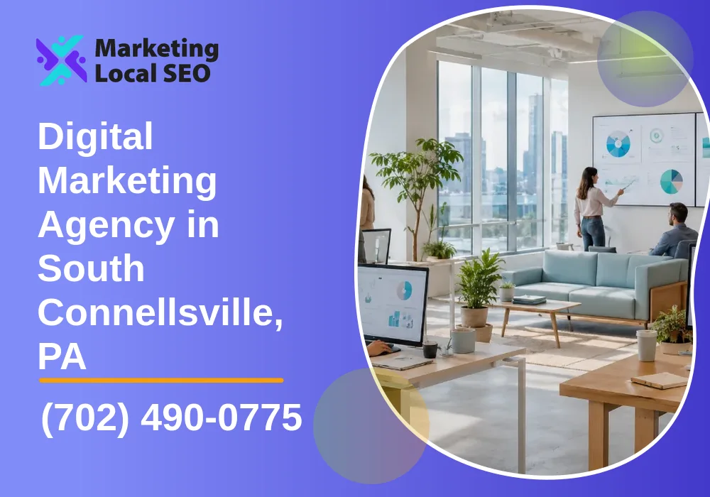 Digital Marketing Agency in South Connellsville, PA Digital Marketing Agency in South Connellsville, PA