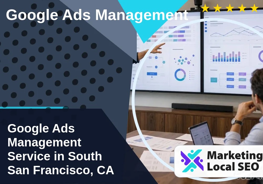 Google Ads Management in South San Francisco, CA Google Ads Management in South San Francisco, CA