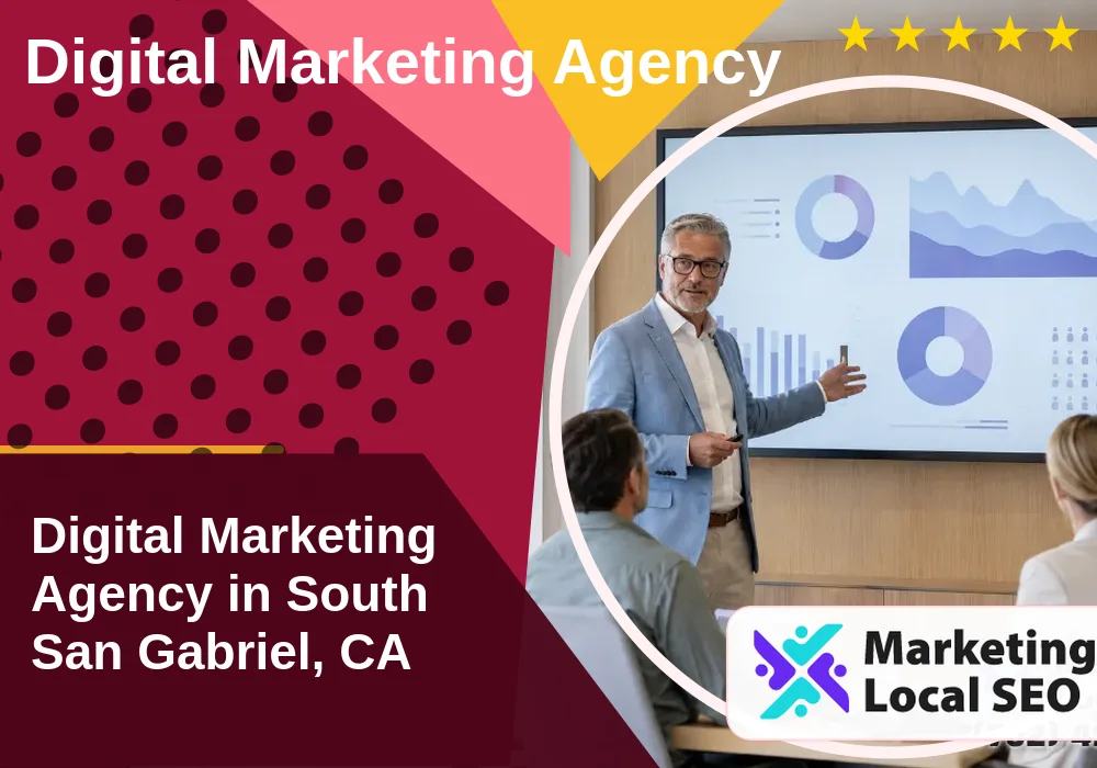 Digital Marketing Agency in South San Gabriel, CA