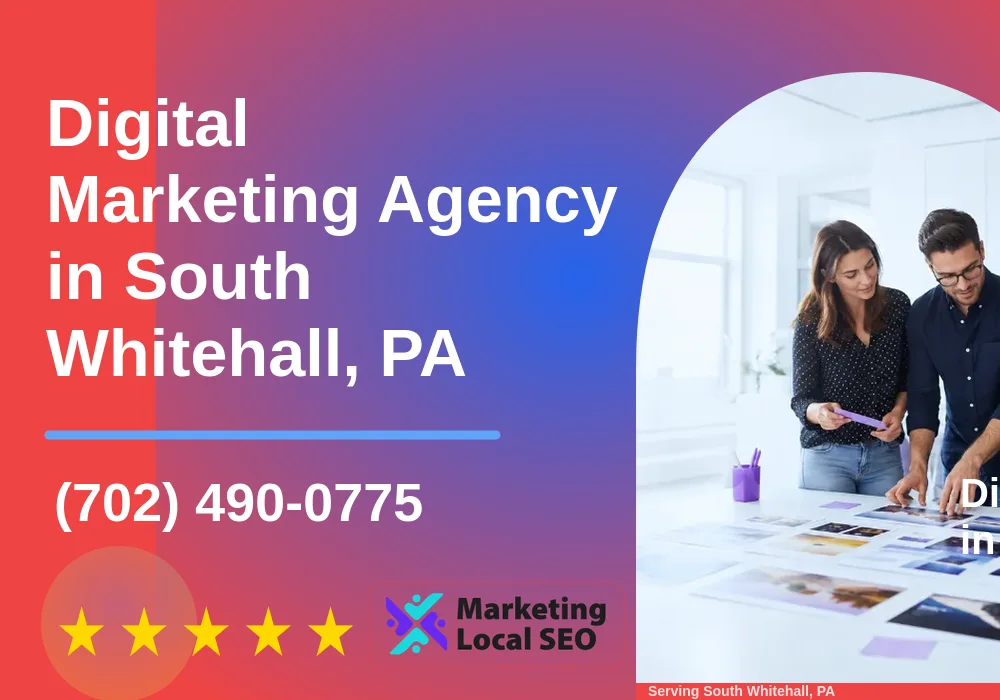 Digital Marketing Agency in South Whitehall, PA