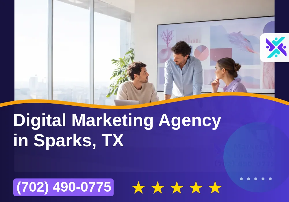 Digital Marketing Agency in Sparks, TX Digital Marketing Agency in Sparks, TX