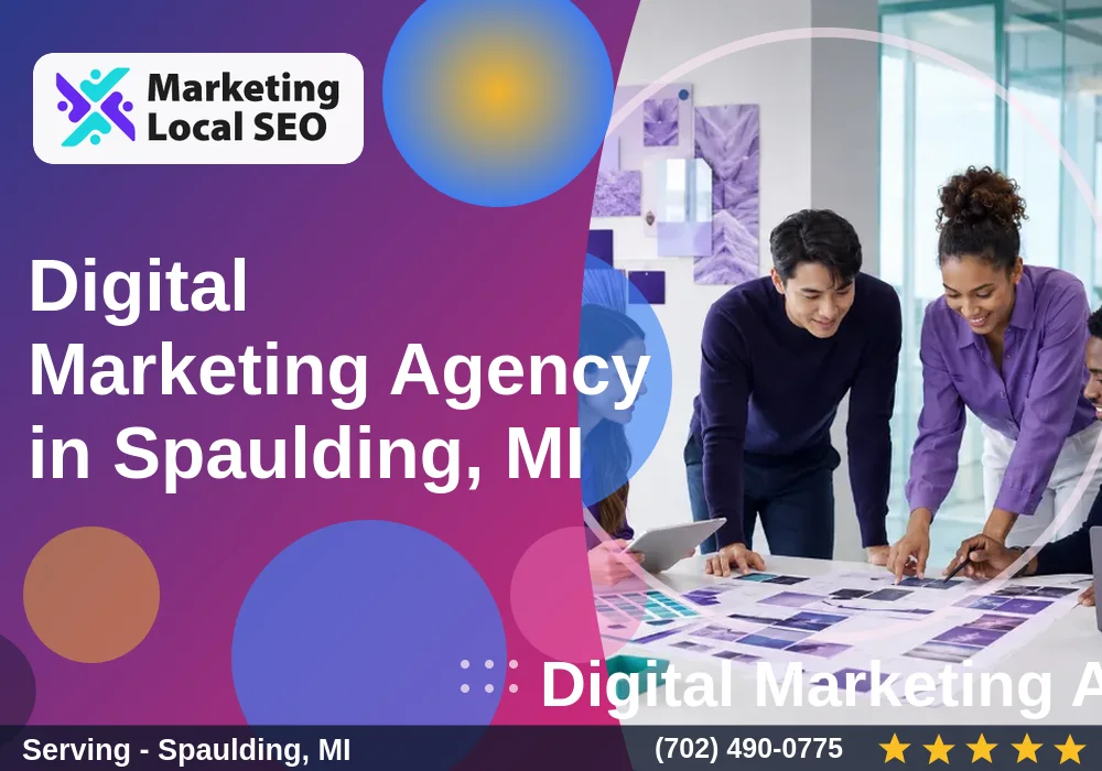Digital Marketing Agency in Spaulding, MI Digital Marketing Agency in Spaulding, MI