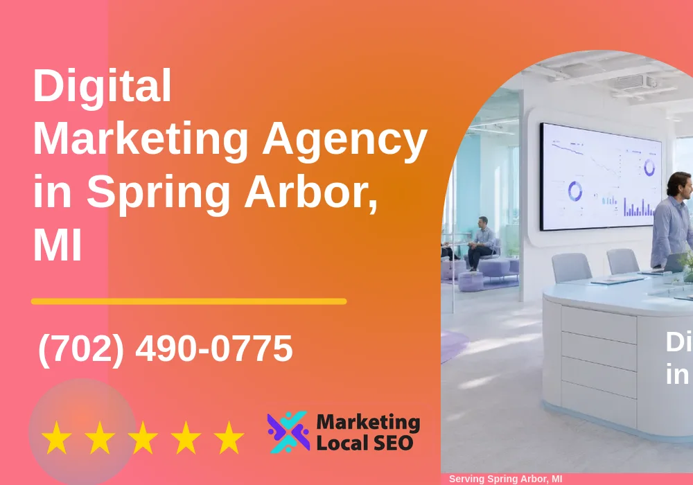 Digital Marketing Agency in Spring Arbor, MI