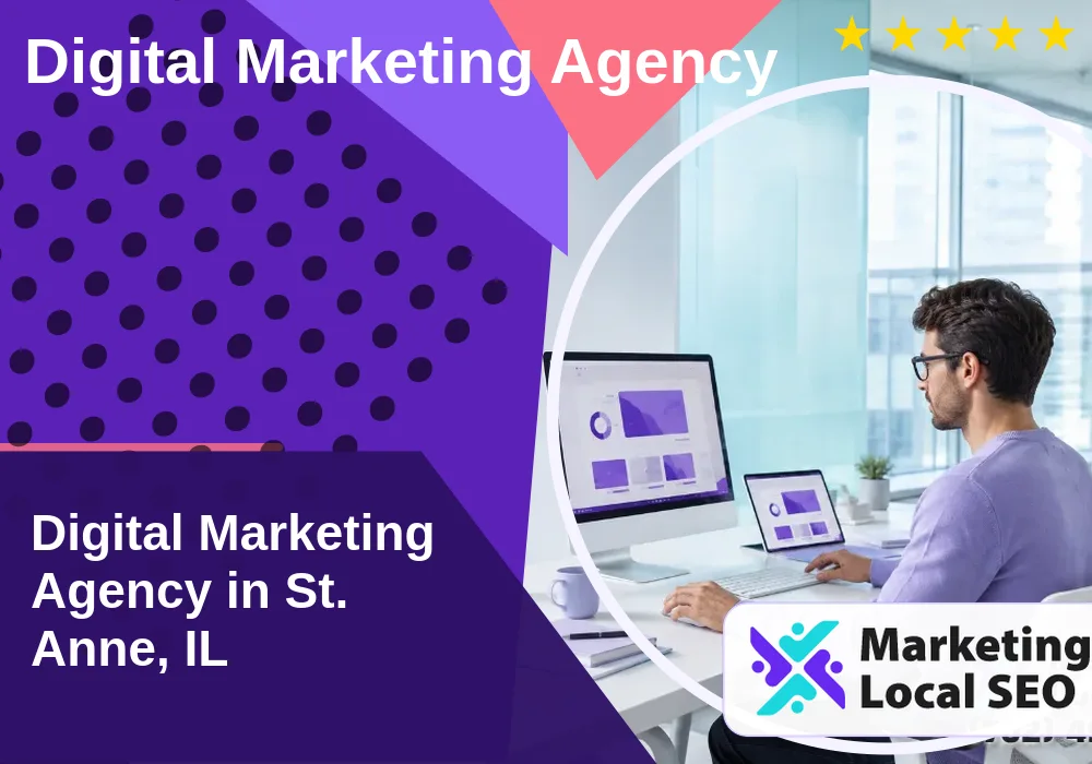 Digital Marketing Agency in St. Anne, IL Digital Marketing Agency in St. Anne, IL