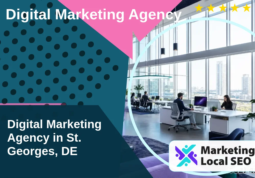 Digital Marketing Agency in St. Georges, DE