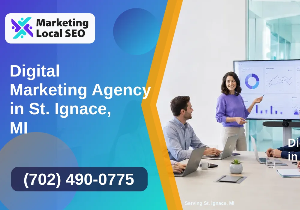 Digital Marketing Agency in St. Ignace, MI Digital Marketing Agency in St. Ignace, MI
