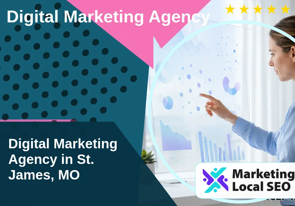 Digital Marketing Agency in St. James, MO