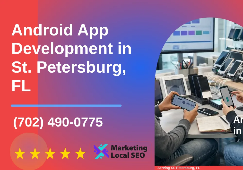Android App Development in St. Petersburg, FL Android App Development in St. Petersburg, FL