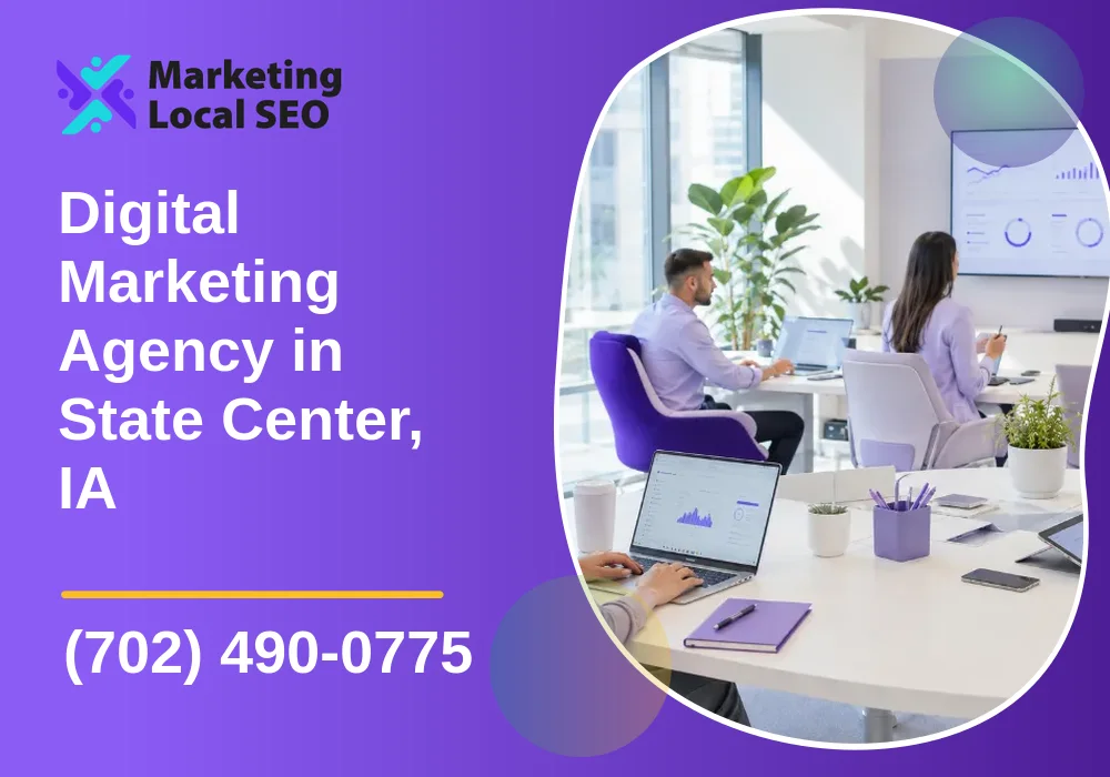 Digital Marketing Agency in State Center, IA