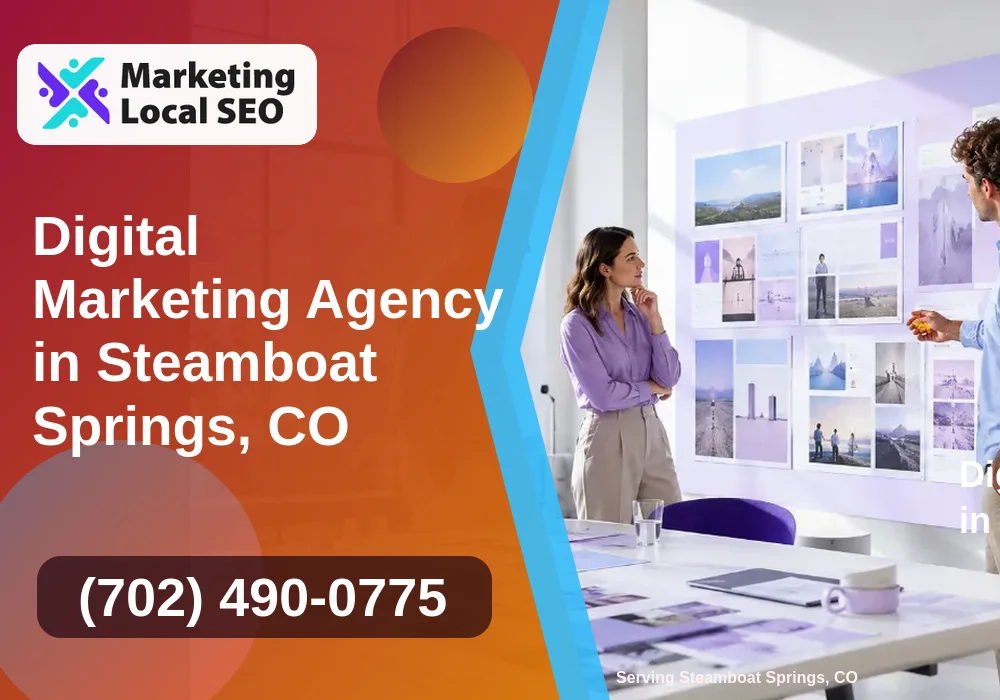 Digital Marketing Agency in Steamboat Springs, CO Digital Marketing Agency in Steamboat Springs, CO