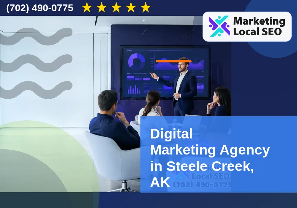 Digital Marketing Agency in Steele Creek, AK